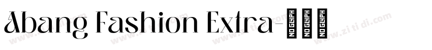 Abang Fashion Extra字体转换